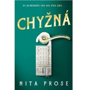 Chyžná: Vy ju nevidíte, ona Vás však áno...