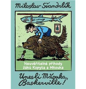 Unesli Mňouka Baskerville!: Neuvěřitelné příhody žáků Kopyta a Mňouka 4.