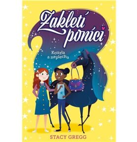 Zakletí poníci Kouzla a neplecha