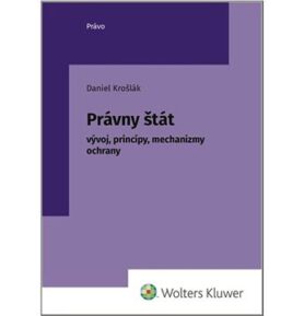 Právny štát: vývoj, princípy, mechanizmus ochrany