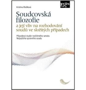 Soudcovská filozofie: a její vliv na rozhodování soudů ve složitých případech