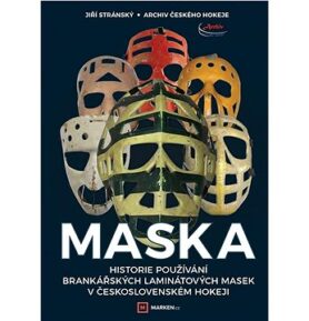 Maska: Historie používání brankářských laminátových masek v československém hokeji