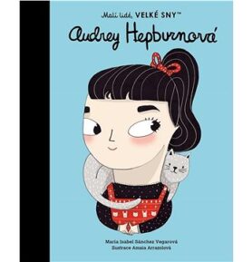 Audrey Hepburnová: Malí lidé, velké sny