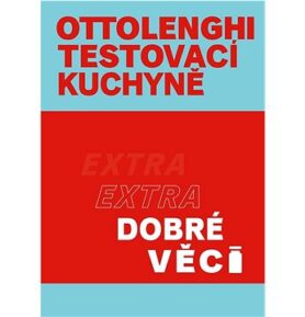 Ottolenghi Testovací kuchyně Extra dobré věci