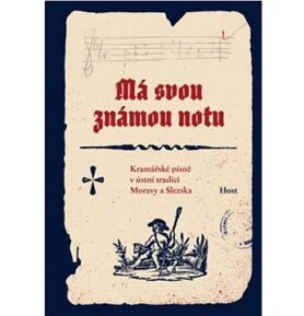 Má svou známou notu: Kramářské písně v ústní tradici Moravy a Slezska