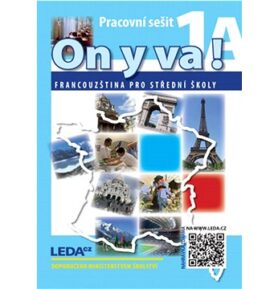 ON Y VA! 1 pracovní sešity 1A a 1B: Francouzština pro střední školy