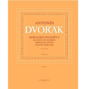 Moravské dvojzpěvy: op. 20, 32, 38