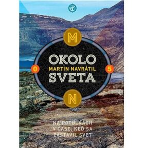 Okolo sveta 5: Na potulkách v čase, keď sa zastavil svet