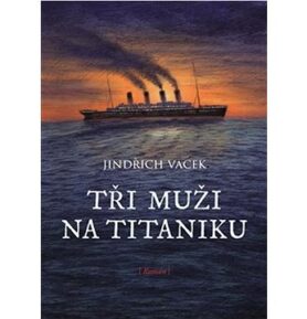 Tři muži na Titaniku