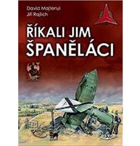 Říkali jim španěláci