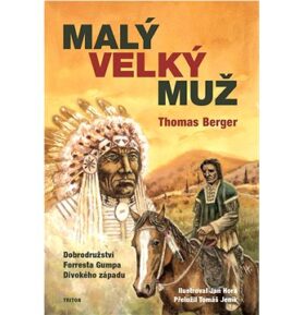 Malý velký muž: Dobrodružství Forresta Gumpa Divokého západu