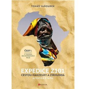 Expedice Z101 Cestou Hanzelky a Zikmunda: Africká etapa Z Tuniska do ostrovních rájů