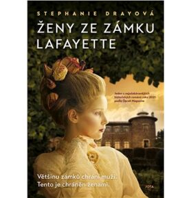 Ženy ze zámku Lafayette: Většinu zámků chrání muži. Tento je chráněn ženami.