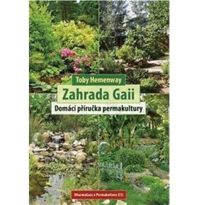 Zahrada Gaii: Domácí příručka permakultury