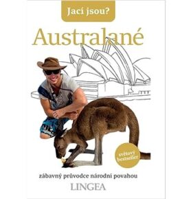 Jací jsou? Australané: zábavný průvodce národní povahou