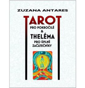 Tarot pro pokročilé & Theléma pro úplné začátečníky