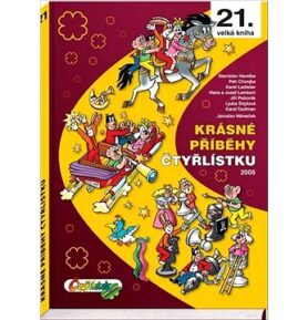 Krásné příběhy Čtyřlístku: 21. velká kniha, 2005