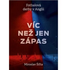 Víc než jen zápas: Fotbalová derby v Anglii