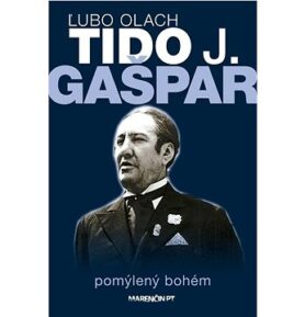 Tido J. Gašpar - pomýlený bohém