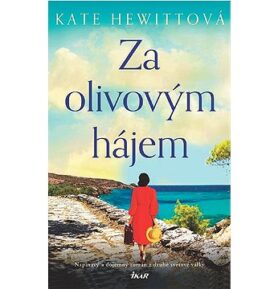 Za olivovým hájem: Napínavý a dojemný román z druhé světové války
