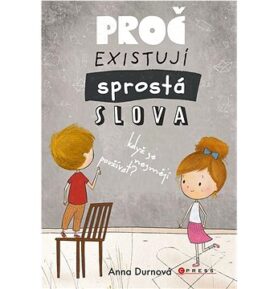 Proč existují sprostá slova, když se nesmějí používat?