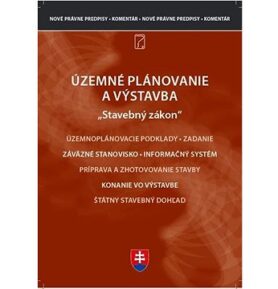 Územné plánovanie a výstavba – komentár k novým zákonom