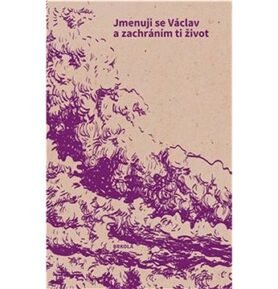 Jmenuji se Václav a zachráním ti život