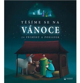 Těšíme se na Vánoce: 24 příběhů a pohádek