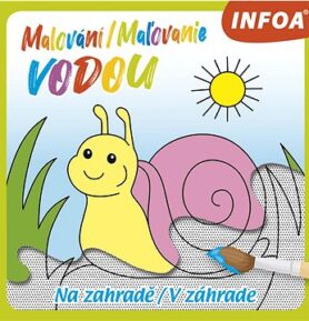 Malování/Maľovanie vodou Na zahradě/V záhrade