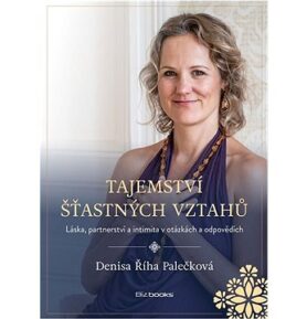 Tajemství šťastných vztahů: Láska, partnerství a intimita v otázkách a odpovědích