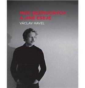 Moc bezmocných a jiné eseje