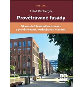 Provětrávané fasády: Vícevrstvá fasádní konstrukce s provětrávanou vzduchovou
