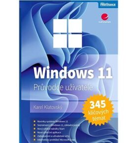 Windows 11: Snadno a rychle