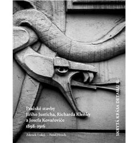 Skrytá krása detailu II.: Pražské stavby Richarda Klenky, Jiřího Justicha a Josefa Kovařoviče