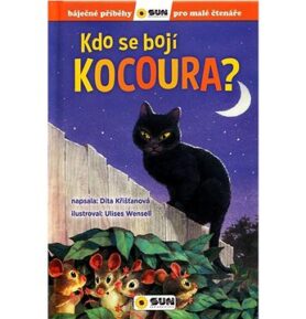 Kdo se bojí kocoura?: Báječné příběhy pro malé čtenáře