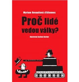 Proč lidé vedou války?