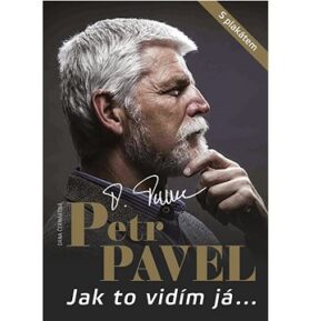 Petr Pavel: Jak to vidím já...