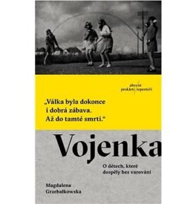 Vojenka: O dětech, které dospěly bez varování