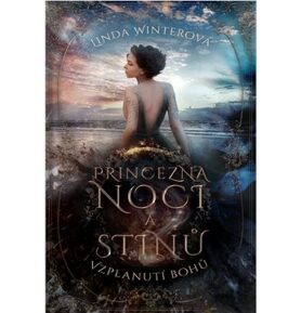 Princezna noci a Stínů: Vzplanutí bohů
