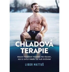 Chladová terapie: Mrazem prověřený průvodce pro všechny, kdo se chtějí ponořit do tajů otužování