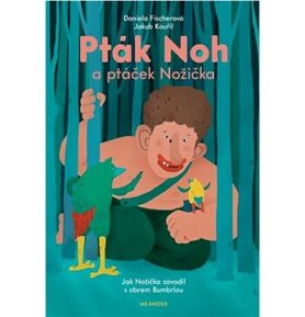 Pták Noh a ptáček Nožička: Jak Nožička závodil s obrem Bumbrlou