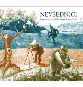 Nevšedníci: Zapomenuté příběhy českých vynálezců
