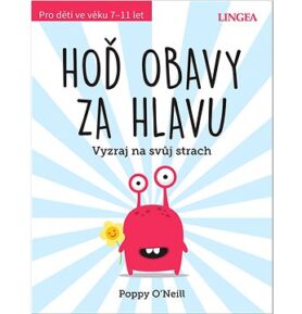 Hoď obavy za hlavu: Vyzraj na svůj strach