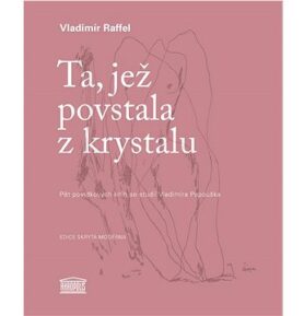 Ta, jež povstala z krystalu