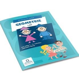 Geometrie: Pracovní sešit pro žáky 1. - 3. ročníku základní školy