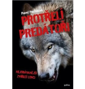 Protřelí predátoři: Nejobávanější zvířecí lovci