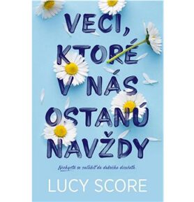 Veci, ktoré v nás ostanú navždy