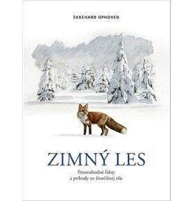 Zimný les: Pozoruhodné fakty a príhody zo živočíšnej ríše