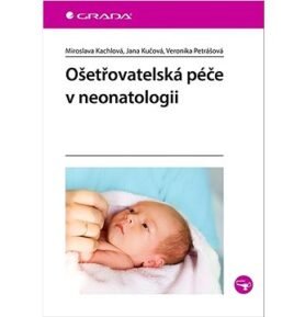 Ošetřovatelská péče v neonatologii