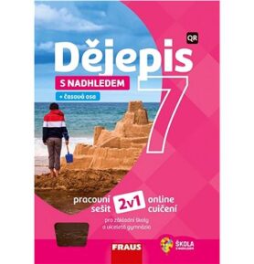 Dějepis 7 s nadhledem 2v1 Pracovní sešit: Pro základní školy a víceletá gymnázia